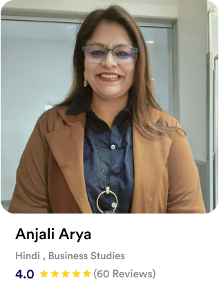 Anjali Arya, Hindi, Business Studies tutor, rated 4.0 from 60 reviews