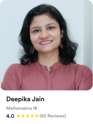 Deepika Jain, Mathematics IB tutor, rated 4.0 from 60 reviews