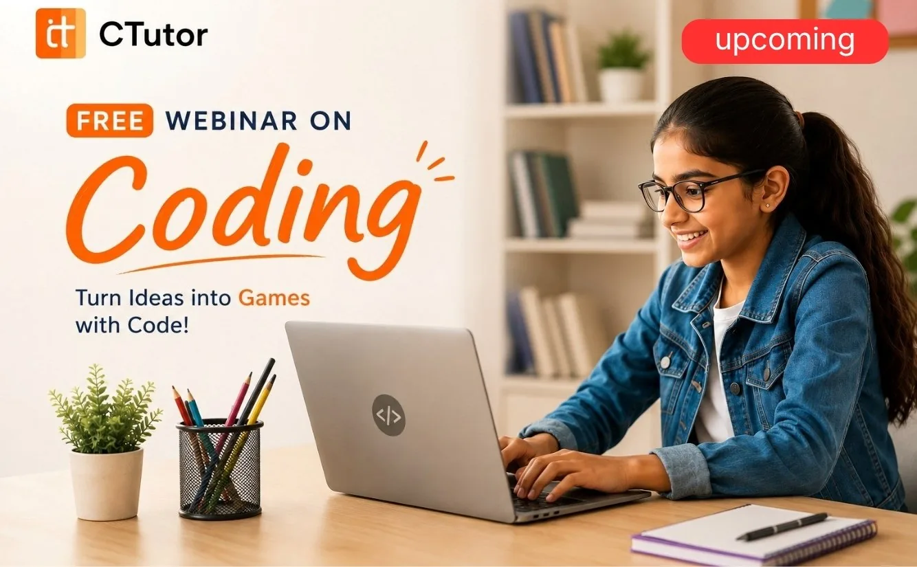 Free CTutor webinar on coding: turn ideas into games with code